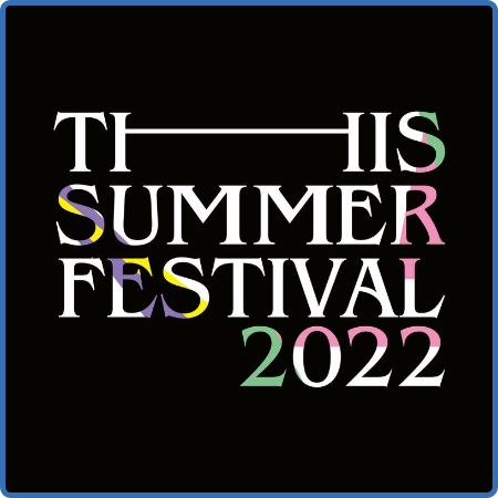 [Alexandros] - THIS SUMMER FESTIVAL 2022 (Live at 東京国際フォーラム ホールA 2022 4 28) (2022)