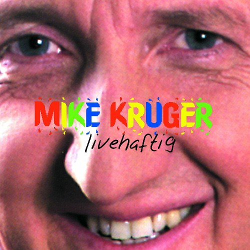 Mike Krueger - Livehaftig (Live) (2022)