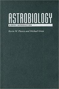 Astrobiology A Brief Introduction