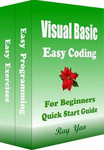 Visual Basic Programming, Easy Coding, For Beginners, Quick Start Guide Visual Basic Language