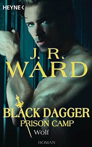 Ward, J  R   -  Wolf &ndash; Black Dagger Prison Camp 2 Roman