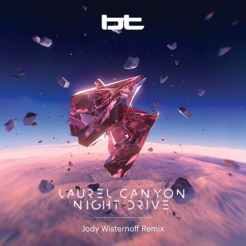 VA - BT - Laurel Canyon Night Drive (Jody Wisternoff Remixes) (2022) (MP3)