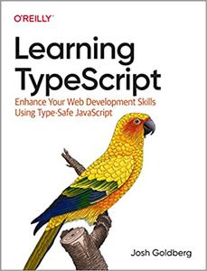 Learning Typescript Enhance Your Web Development Skills Using Type-Safe JavaScript