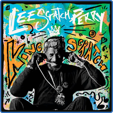 Lee  Scratch  Perry - King Scratch (Musical Masterpieces from the Upsetter Ark-ive...