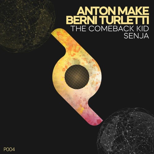 Anton MAKe & Berni Turletti - The Comeback Kid / Senja (2022)
