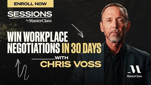 MasterClass - Win Workplace Negotiations with Chris Voss