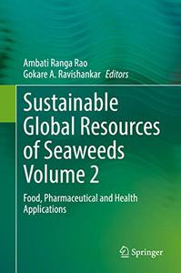 Sustainable Global Resources of Seaweeds Volume 2 Food, Pharmaceutical and Health Applications