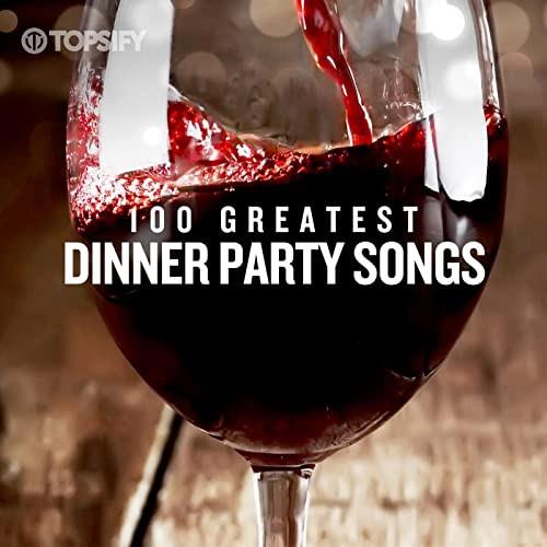 100 Greatest Dinner Party Songs (2022) FLAC