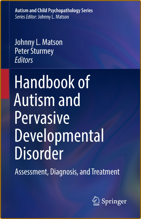 Handbook of Autism and Pervasive Developmental Disorder - Assessment, Diagnosis, ...