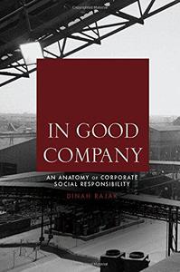 In Good Company An Anatomy of Corporate Social Responsibility