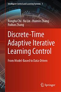 Discrete-Time Adaptive Iterative Learning Control From Model-Based to Data-Driven
