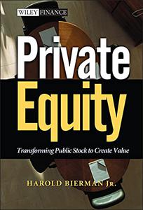 Private Equity Transforming Public Stock Into Private Equity to Create Value