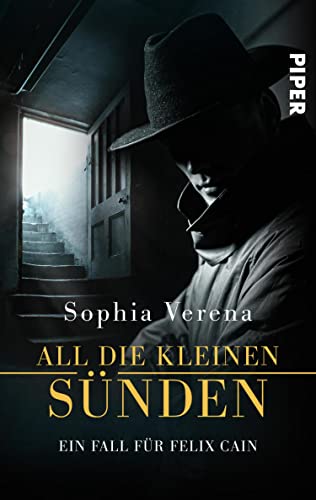 Sophia Verena  -  All die kleinen S&uuml;nden  Ein Fall f&uuml;r Felix Cain Roman