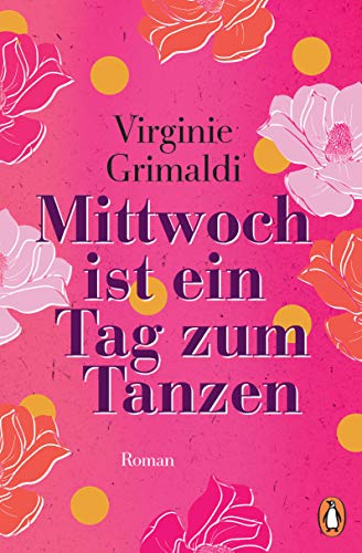 Virginie Grimaldi  -  Mittwoch ist ein Tag zum Tanzen