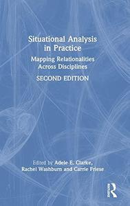 Situational Analysis in Practice Mapping Relationalities Across Disciplines
