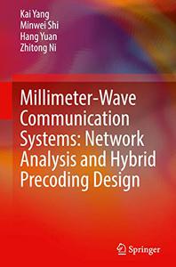 Millimeter-Wave Communication Systems Network Analysis and Hybrid Precoding Design