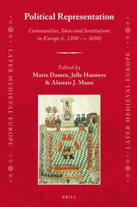 Political Representation Communities, Ideas and Institutions in Europe (c. 1200 – c. 1690)