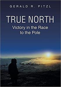 True North Victory in the Race to the Pole