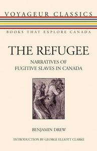 The Refugee Narratives of Fugitive Slaves in Canada