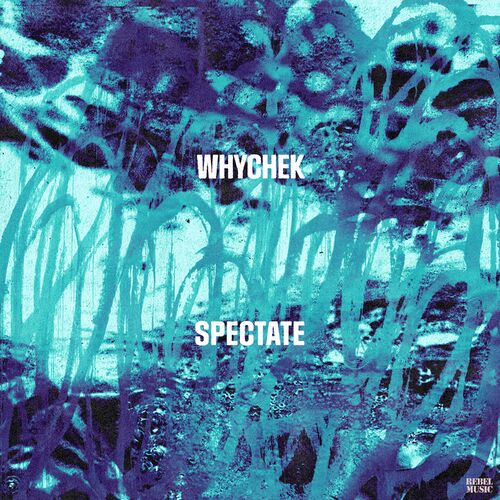Whychek & Johnny Boyage - Spectate EP (2022)
