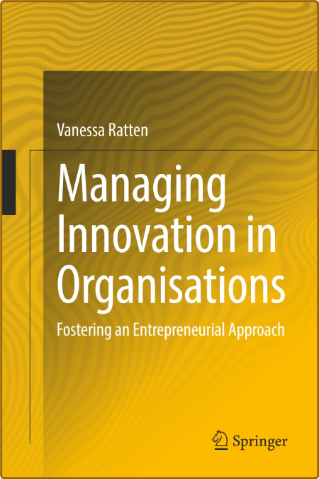 Ratten V  Managing Innovation in Organisations   Approach 2022