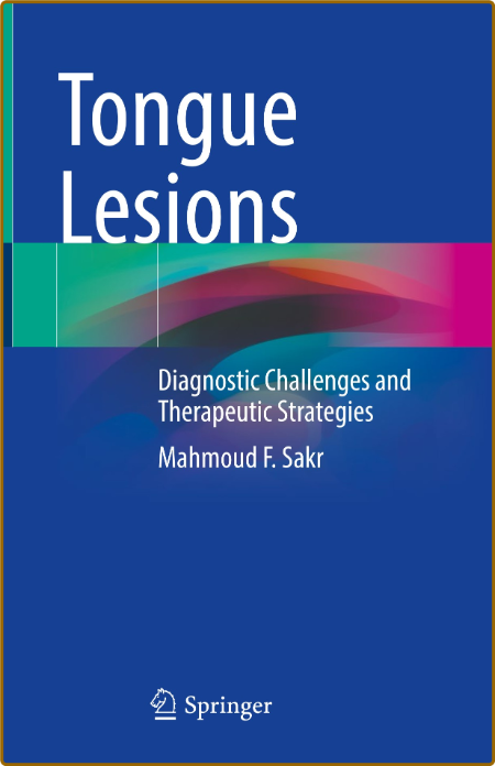 Sakr M  Tongue Lesions  Diagnostic Challenges   Strategies 2022