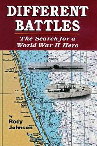 Different Battles The Search for a World War Hero