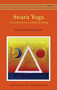 Swara Yoga The Tantric Science of Brain Breathing
