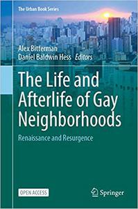 The Life and Afterlife of Gay Neighborhoods Renaissance and Resurgence
