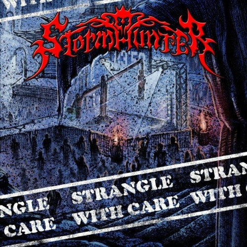 Stormhunter - Strangle with Care (2022)