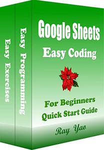 Google Sheets, Easy Coding, For Beginners, Learn Coding Fast Google Sheets, Crash Course Textbook & Exercises