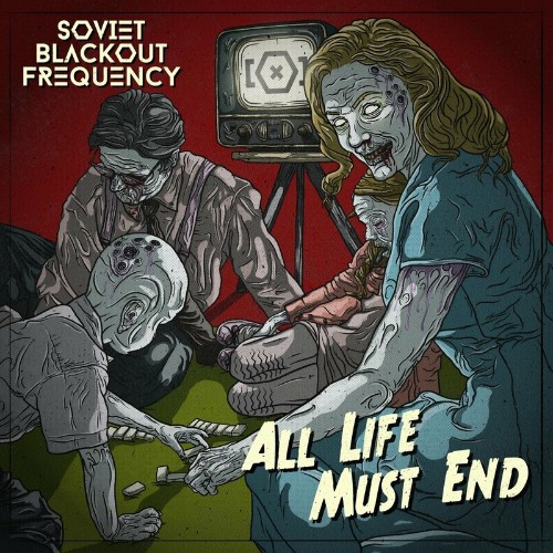 VA - Soviet Blackout Frequency - All Life Must End (2022) (MP3)