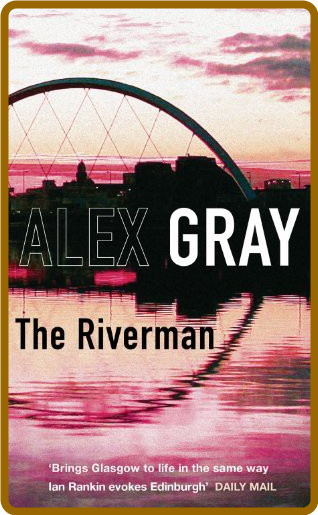 The Riverman by Alex GRay
