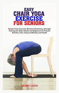 EASY CHAIR YOGA EXERCISE FOR SENIORS