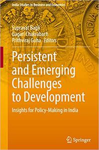 Persistent and Emerging Challenges to Development Insights for Policy-Making in India