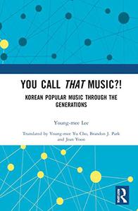You Call That Music! Korean Popular Music Through the Generations