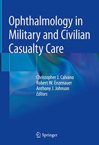 Ophthalmology in Military and Civilian Casualty Care 