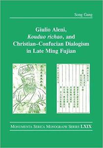 Giulio Aleni, Kouduo richao, and Christian-Confucian Dialogism in Late Ming Fujian