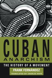 Cuban Anarchism The History of a Movement