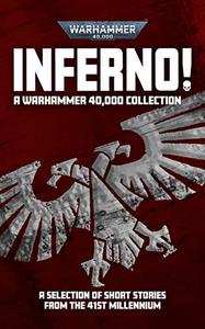 Inferno! A Warhammer 40,000 Collection