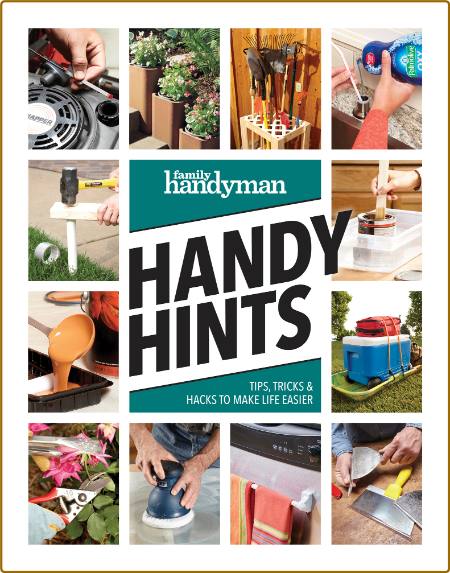 Family Handyman Handy Hints - Tips, Tricks Hacks to Make Life Easier 4b22c2e1f1261a57d48a002f03e97bd7