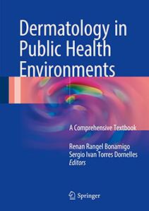 Dermatology in Public Health Environments A Comprehensive Textbook