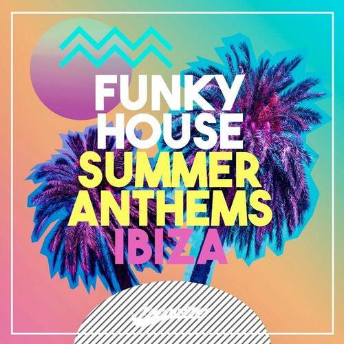 Funky House Summer Anthems (2022)