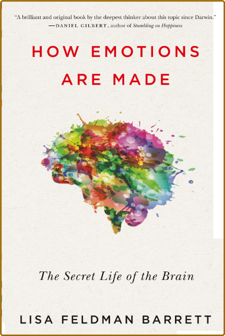 How Emotions Are Made  The New Science of the Mind and Brain by Lisa Feldman Barre... 59ca8bcf2ed2ea9e6f8c2cc49343feec