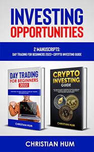 INVESTING OPPORTUNITIES 2 Manuscripts Day Trading for Beginners 2022 + Crypto Investing Guide