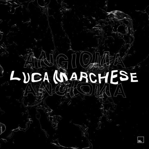Luca Marchese - Angioma (2022)