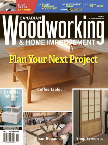 Canadian Woodworking & Home Improvement - October/November 2022