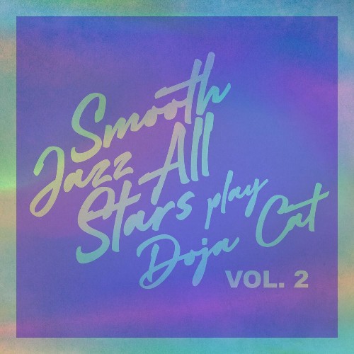 VA - Smooth Jazz All Stars - Smooth Jazz All Stars Play Doja Cat, Vol. 2 (Instrumental) (2022) (MP3)