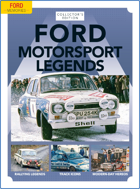 Ford Memories - Issue 8 Ford Motorsport Legends - 26 August 2022