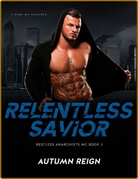 Relentless Savior  A Dark MC Ro - Autumn Reign
